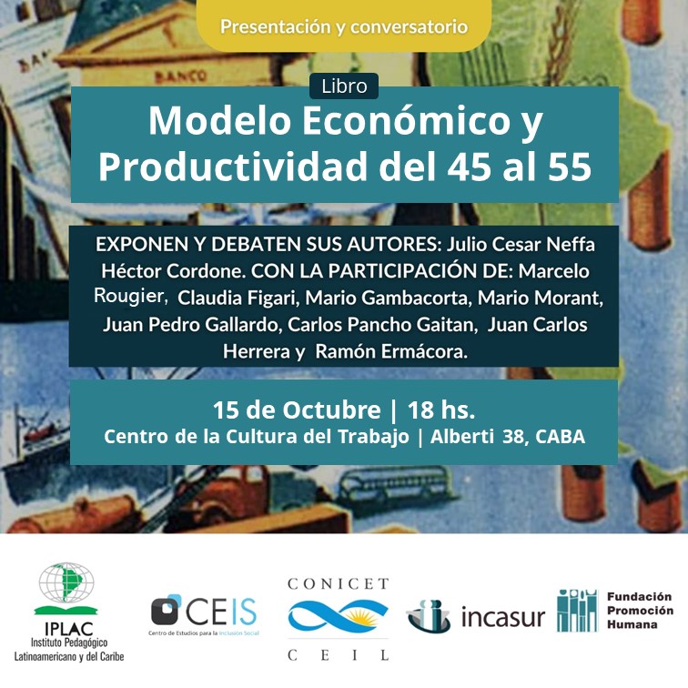 Presentación y conversatorio del libro "Modelo Económico y Productivo del 45 al 55"